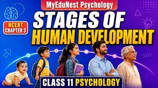 @ MyEduNest Psychology Stages of Human Development | Class 11 Psychology Chapter 3 | NCERT Explained