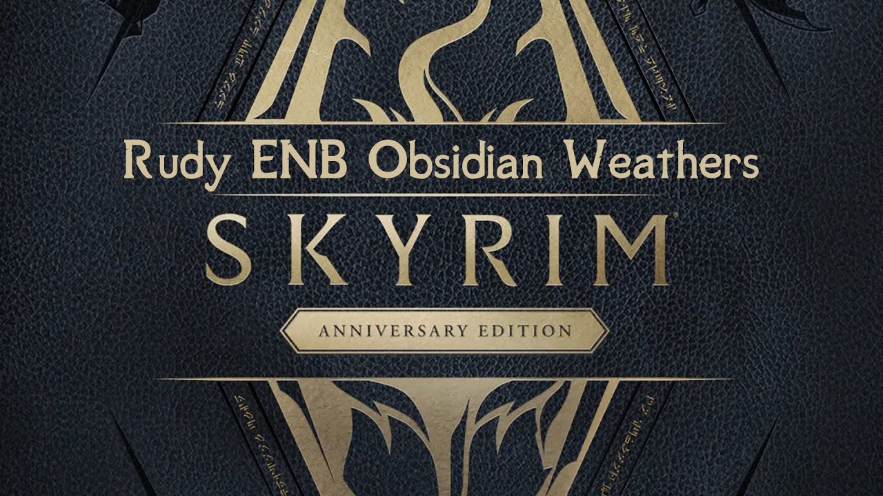 Skyrim Anniversary Edition  - Install Rudy ENB SE for Obsidian Weathers #36