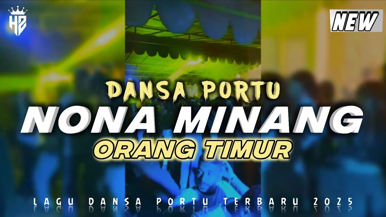 NONA MINANG X ORANG TIMUR || DANSA PORTU || Remix Terbaru 2025