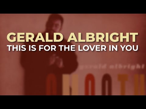 Putar This Is For The Lover In You - Gerald Albright
