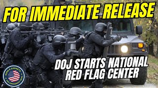 FOR IMMEDIATE RELEASE: DOJ Starts National Red Flag Center