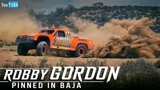 ROBBY GORDON || Pinned in BAJA