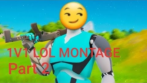 1v1 Lol montage Part 2