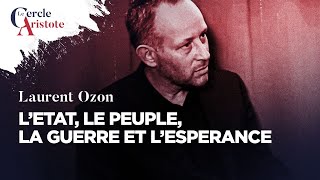 l'Etat, le peuple, la guerre et l'espérance I Laurent Ozon