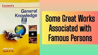 Some Great Works Associated with Famous Persons | Enjoy & Learn with Shalvi