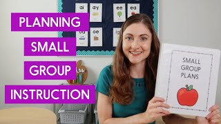 How to Quickly and Efficiently Plan Your Small Group Instruction