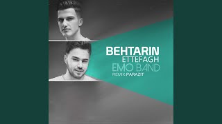 Behtarin Ettefagh (Parazit Remix) - Emo Band