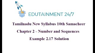 10th std Maths|TN Samacheer Syllabus|Numbers and Sequences|Example 2.17|Session 50|eg 2.17