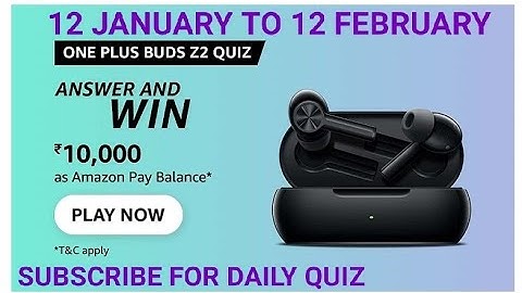 Amazon OnePlus buds z2 Quiz, Amazon Answer and Win, win 10000, Quiz on January