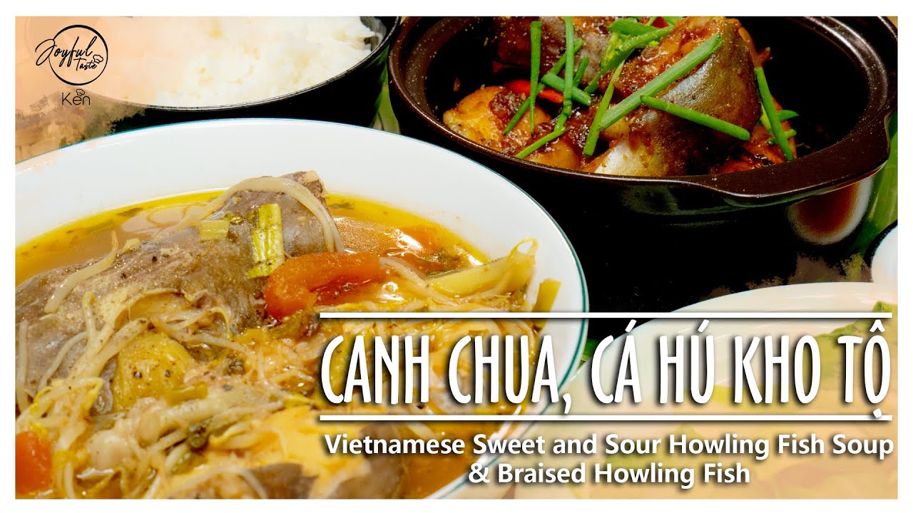 Mâm cơm canh chua & cá hú kho tộ cực dễ - Vietnamese recipes to cook ...