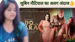 Dotara (Video) Jubin Nautiyal, Mouni Roy, Payal Dev | Darsh Kothari,Vayu, BLM Studios| Reaction