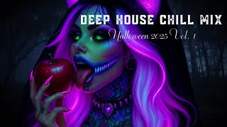 👻 DEEP HOUSE CHILL MIX | Halloween 2025 Vol  1 🎶
