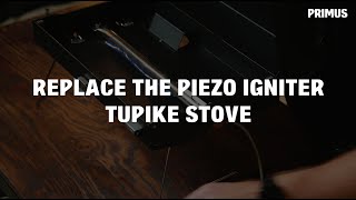 Replacing the Piezo Igniter on a Primus Tupike Stove