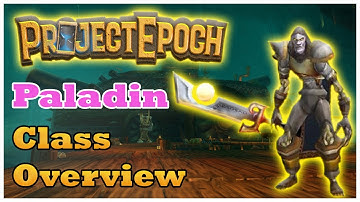 How good is Paladin on Project Epoch? | Classic+ Class Overview React