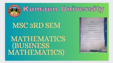 kumaun University//msc 3rd sem//maths(bussiness mathmatics) question paper