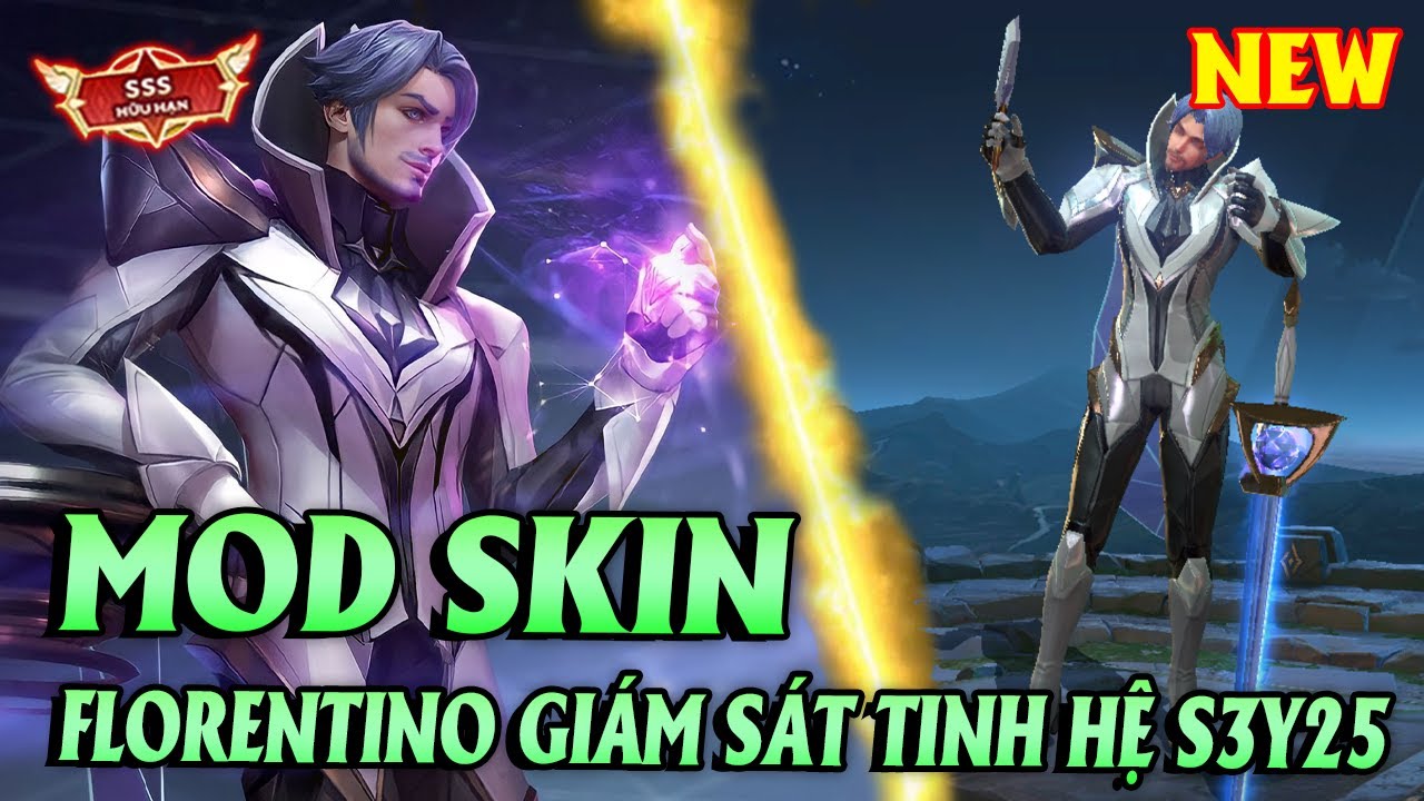 Hướng Dẫn Mod Skin Florentino Tinh Hệ Có Nút Bấm Full Hiệu Ứng Mùa 3 S25 Liên Quân Mobile