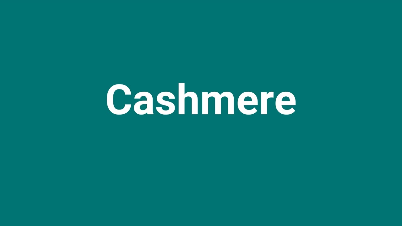'Cashmere' Meaning and Pronunciation