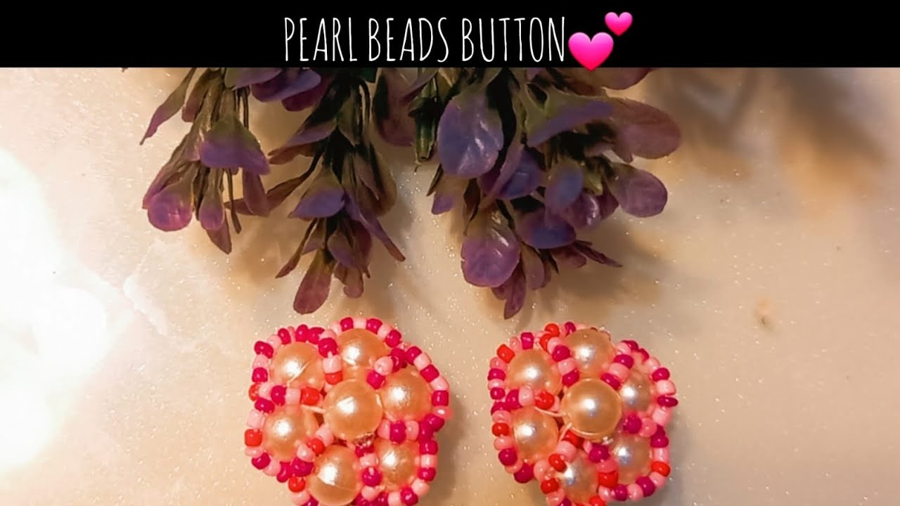 Easy way to make beautiful button || Pearl beads button making idea ...