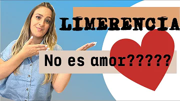 ¿Qué tipo de personas se hacen limerentes?