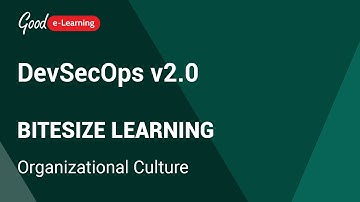 DevSecOps Bitesize Learning: Organizational Culture (DevSecOps certification)