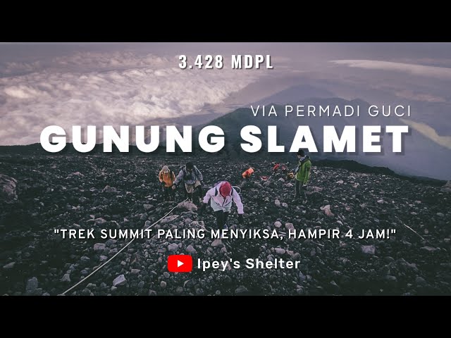 Pendakian Gunung Slamet via Permadi Guci | Estimasi Waktu | Trek Summit Terjal! class=