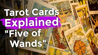 Tarot Cards Explained "Five of Wands" | Pick a Card Tarot | Minor Arcana