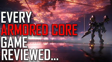 Every Armored Core Game Reviewed...