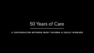 50th Anniversary: Conversation with Skelly Wingard and Mary Taverna