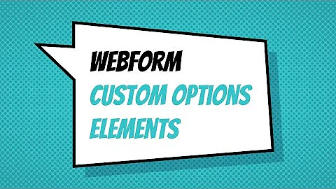 Webform Custom Options Elements