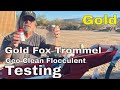 Gold Fox Trommel - Testing - Geo Clean Flocculent -