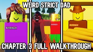 Weird Strict Dad: Chapter 3 - Full Walkthrough (Roblox)