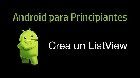 Curso Android 24  - Crea un Listview