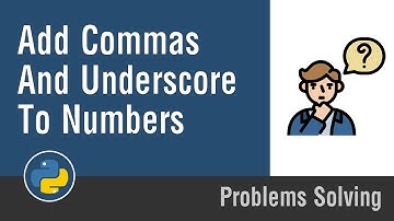 [Arabic] Problems Solving With Python - Add Commas And Underscore