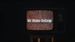 Backdrop Falls -  Mr.Make-Believe (Lyric Video)
