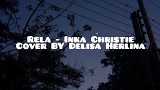 Rela - Inka Christie (Lirik   Cover)