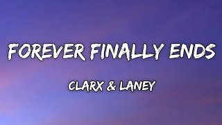 Download Lagu Clarx \u0026 Laney - Forever Finally Ends (Lyrics) MP3