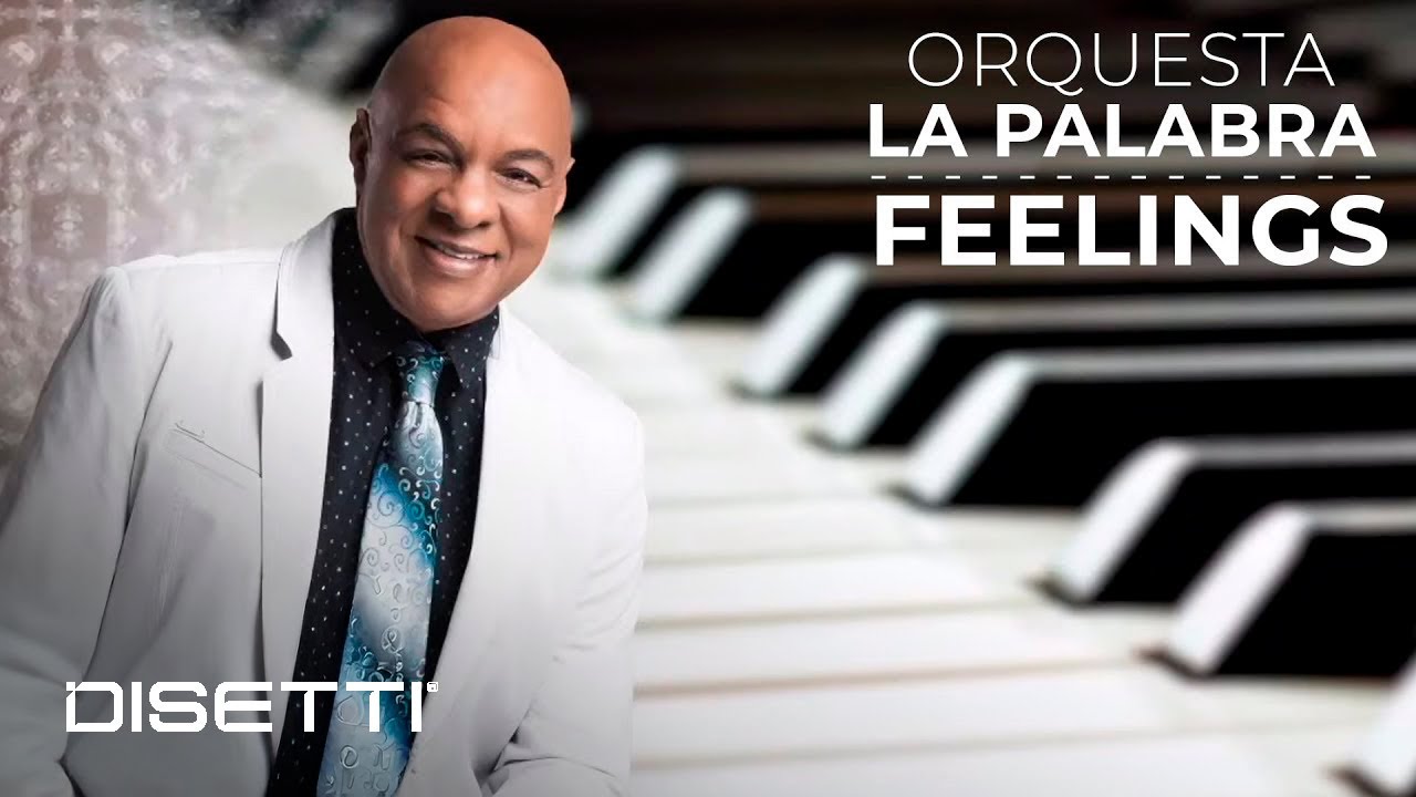 Watch Orquesta La Palabra - Feelings (Con Letra) | Salsa Romantica on YouTube Watch Orquesta La Palabra - Feelings (Con Letra) | Salsa Romantica on YouTube