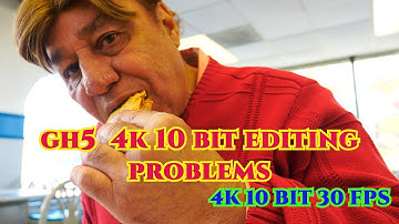 4K 10 BIT EDITING ( RENDERING) PROBLEMS WITH GH5 PANASONIC VIDEO CAMERA