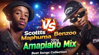 Scotts Maphuma VS Benzoo | Amapiano Mix | 2026 | Best Songs Collection 