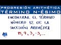 Progresión Aritmética | Término n-ésimo conociendo la sucesión