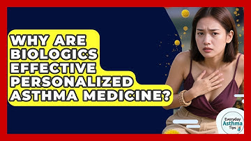 Why Are Biologics Effective Personalized Asthma Medicine? - Everyday Asthma Tips