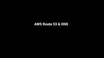 AWS Route 53 & DNS: Fundamentals, Routing & High Availability