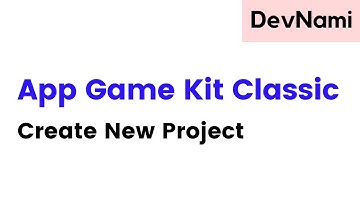 AppGameKit Classic - How to Create New Project