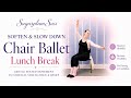 Chair Ballet | Gentle and Quiet1-Minute Meditation 