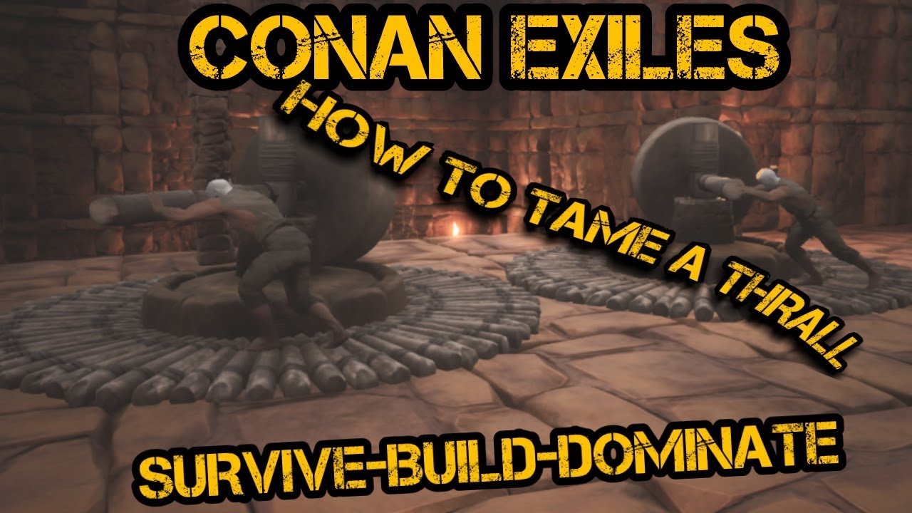 How to Tame a thrall - Conan Exiles - YouTube