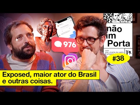 EXPOSED, MAIOR ATOR DO BRASIL E OUTRAS COISAS | NÃO IMPORTA #38