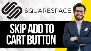 How to Skip the Add to Cart Button in Squarespace and Go Directly to Checkout Page