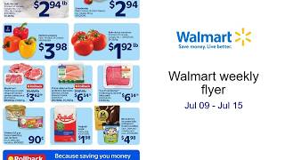 Walmart weekly flyer Jul 09 - Jul 15
