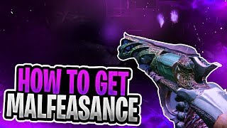 DESTINY 2 - HOW TO GET THE MALFEASANCE