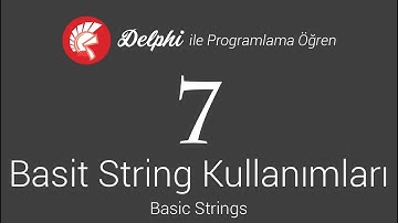 #7 Basit String Kullanımları | Delphi ile Programlama Öğren - Abdullah ILGAZ